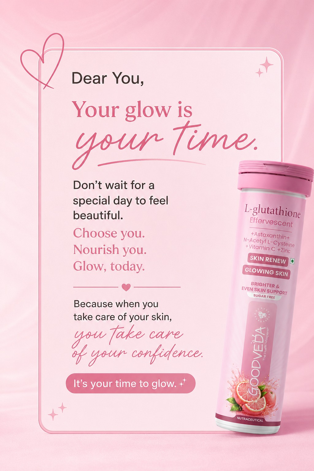GoodVeda glutathione tube with the message: your glow is your time